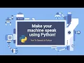 Python Text to Speech - Let s make our machines speak