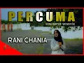 PERCUMA // RANI CHANIA // LAGU SLOW ROCK TERBARU (OFFICIAL MV ) LAGU INDONESIA TERBARU