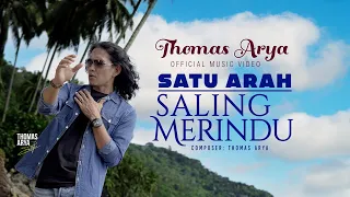 thomas arya satu arah saling merindu official music video 