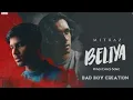 Download Lagu MITRAZ - Beliya Song ( lyrics in Hindi) Full Song Office Lyrics||  #BAD BOY CREATION||#mitraz #song