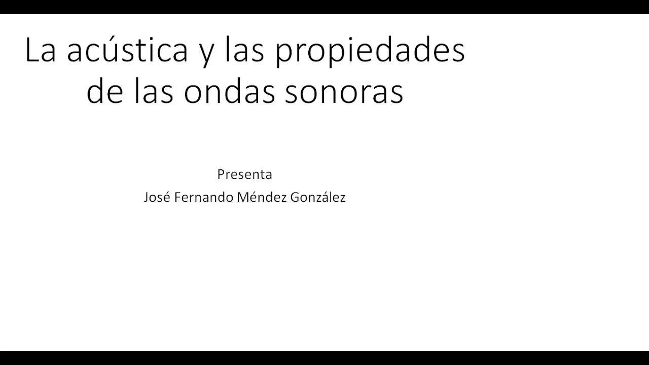 La acústica y propiedades de la ondas sonoras