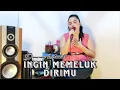 Download Lagu INGIN MEMELUK DIRIMU - Dorman Manik [Cover] Ellhenonk
