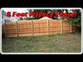 Installing An 8 Foot Tall Wooden Fence