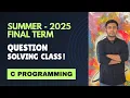 Programming and Problem Solving Final Term Question Solution Summer 2025