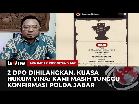 Kuasa Hukum Vina: Kami Kaget Dua Terduga Dihilangkan