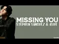 Stephen Sanchez & Ashe - Missing You (lyrics)