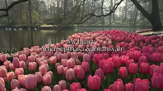 my heart speed up acha septriasa u0026 irwansyah
