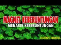 Supaya Selalu Beruntung  - Tarik Keberuntungan - Magnet Keberuntungan | Agar Selalu Beruntung