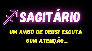♐️SAGITÁRIO🚨UM AVISO DE DEUS! ESCUTA COM ATENÇÃO...
