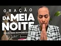 09/12/2025 - ORAÇÃO DA MEIA NOITE COM IZABEL FERREIRA 00h00  @IzabelFerreira