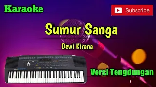 sumur sanga dewi kirana karaoke versi sandiwaraan tengdung cover