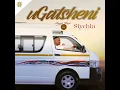Download Lagu uGatsheni - Siyehla (Official Audio)