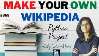 Make your own wikipedia python project tkinter project GUI python project