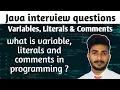 java interview questions what is variable literals and comments in java programming