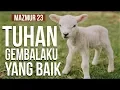 Download Lagu Mazmur 23 Tuhan Gembalaku yang Baik Audio Bible Indonesia