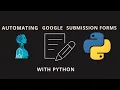 Automating Google Forms Submissions with Python