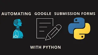 Automating Google Forms Submissions with Python