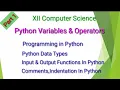 XII Computer Science PYTHON Variables Operators Chapter 5 Part 1 Shyni Pradeep