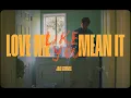 Download Lagu Jake Cornell - Love Me Like You Mean It (Official Lyric Visualizer)