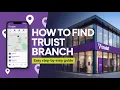 How to Find Truist Branch - Branch
