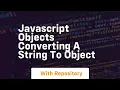 Javascript objects converting a string to object