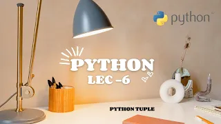 6 Python Tutorial for Beginners - Master Python Tuples Everything You Need to Know