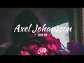 Lagu axel johansson do or die | Lyrics