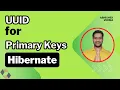 Chapter-06 Primary Key using UUID strategy Hibernate in Java