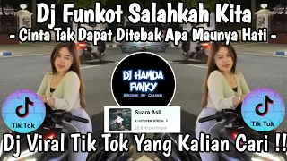 dj funkot salahkah kita cinta tak dapat ditebak apa maunya hati dj viral tik tok 2025 fyp 