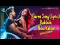 Garmi(LYRICS) |Street Dancer 3D | Varun D, Nora F, Badshah ,Neha K,Remo D