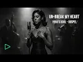 Lagu Un Break My Heart – 1950’s Soul Gospel Cover