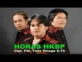 Download Lagu HORAS HKBP||TRIO ELEXIS||LAGU ROHANI BATAK TERBARU