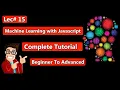 15 - Interpreting Bad Results Machine Learning with Javascript Complete Tutorial
