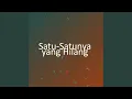 Download Lagu Satu-Satunya yang Hilang