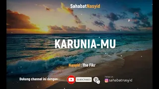 nasyid the fikr karunia mu lyrics video 
