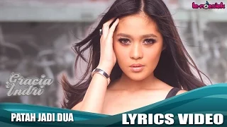 gracia indri patah jadi dua official lyric video 