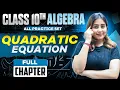 QUADRATIC EQUATIONS FULL CHAPTER ALGEBRA CLASS 10TH SSC MAHARAHSTRA BOARD GalaxyofMaths