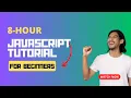 JavaScript 101 Unlock Your Coding Skills in 8 Hours 2023-2024 Beginner s Guide Repost