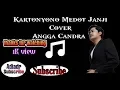 Angga Candra - Kartonyono Medot Janji ( Cover ) Music Lyrics Video