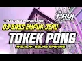 DJ CEK SOUND PALING ENAK DI DUNIA | DJ TOKEK TORA PONG BASS EMPUK JERU