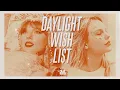 Daylight x Wi$h Li$t - Taylor Swift (mashup) 