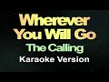 Wherever You Will Go - The Calling (Karaoke Version)