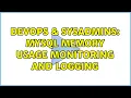 DevOps SysAdmins MySQL memory usage monitoring and logging