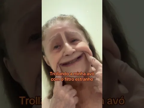 Trollei minha avó com filtro estranho