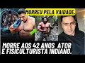 Download Lagu MORRE AOS 42 ANOS O FAMOSO ATOR E FISICUTULRISTA INDIANO.