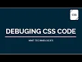 Debugging in CSS How To Debug CSS Code