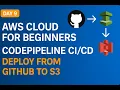 AWS Cloud for Beginners - Day 9 CodePipeline Deploy from GitHub to S3