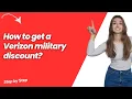 How to get a Verizon military discount - Step by Step