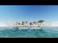 Feels Like Summer (Lyric Video) - Childish Gambino
