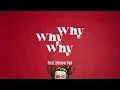 Download Lagu Bertrand Tio - ‘ Why Why Why ‘ feat. Denon Tan (Official Audio)